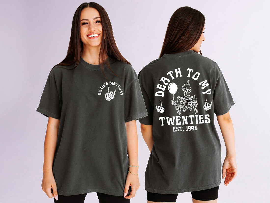 Death To My 20s Birthday Party T-Shirts - peachy bash com